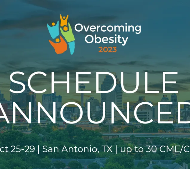 Image of San Antonio, Texas skyline with a teal overlay and the Overcoming Obesity 2023 conference logo at the top center. Below the logo is the text: schedule announced. Below that is the text: Oct 25-29, San Antonio, TX, up to 30 CME/CE