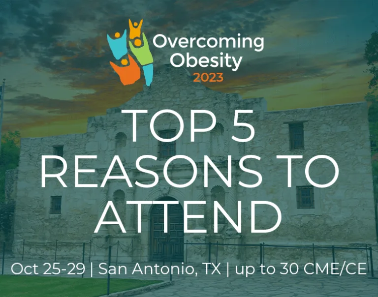 Image of the Alamo in San Antonio, Texas, at sunset with a teal overlay and the Overcoming Obesity 2023 logo at the top center of the image. Below the logo is the text: Top 5 Reasons to Attend. Below that is Oct 25-29, San Antonio, TX, up to 30 CME/CE